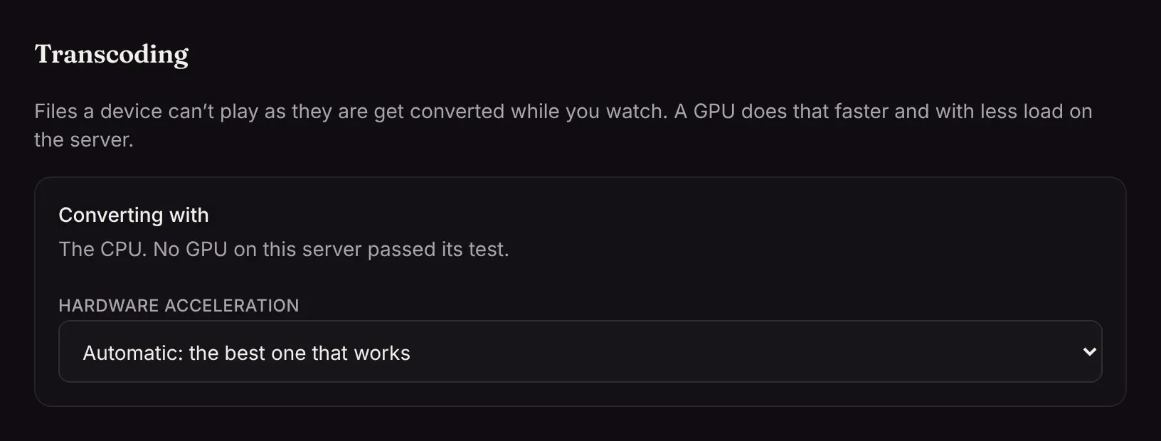 The Transcoding settings, using the CPU on a server without a GPU